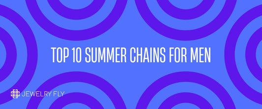 Top 10 Summer Chains for Men 2024